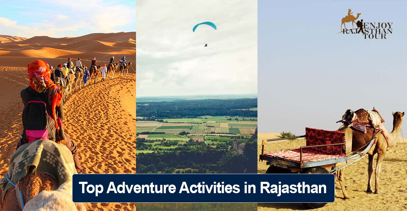 Top Adventure Activities in Rajasthan: From Trekking to Camel Safaris